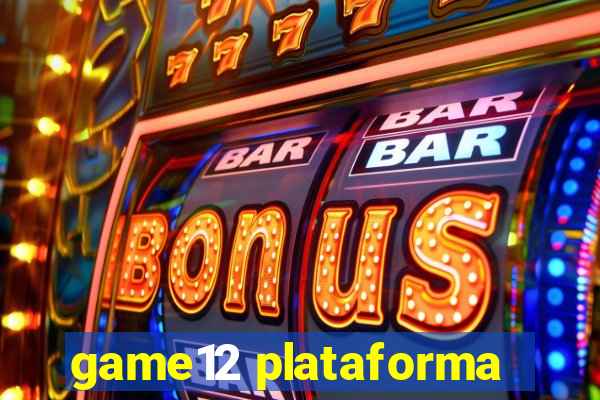 game12 plataforma